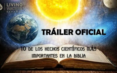 TRÁILER OFICIAL – 10 de los Hechos Científicos más Importantes en La Biblia