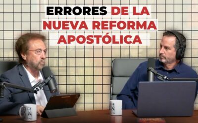 Los Errores de la Nueva Reforma Apostólica